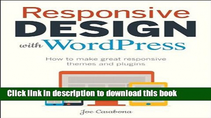 Books Responsive Design with WordPress: How to make great responsive WordPress themes, and plugins