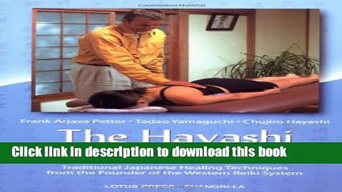 Ebook The Hayashi Reiki Manual: Traditional Japanese Healing Techniques from the Founder of the