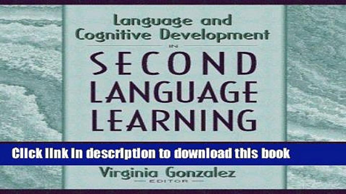 Books Language and Cognitive Development in Second Language Learning: Educational Implications for