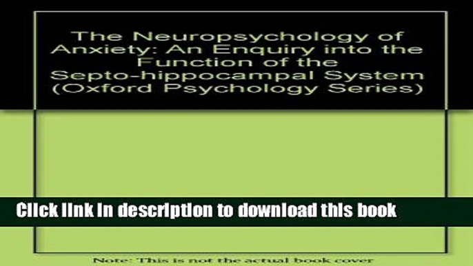 Ebook Neuropsychology of Anxiety: An Enquiry into the Functions of the Septo-Hippocampal System