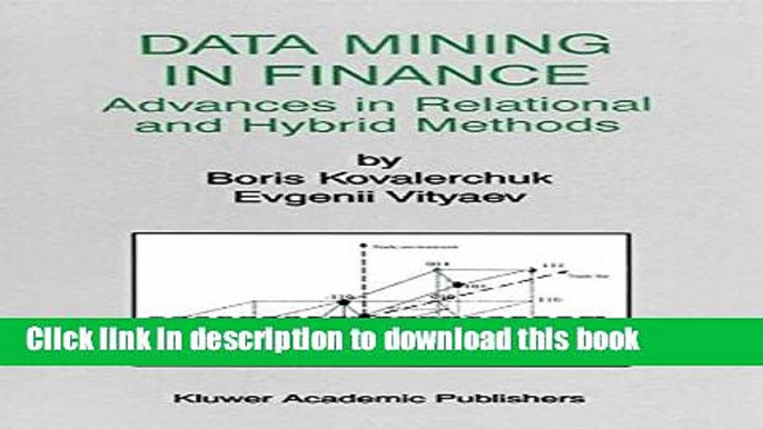 Books Data Mining in Finance: Advances in Relational and Hybrid Methods Free Online