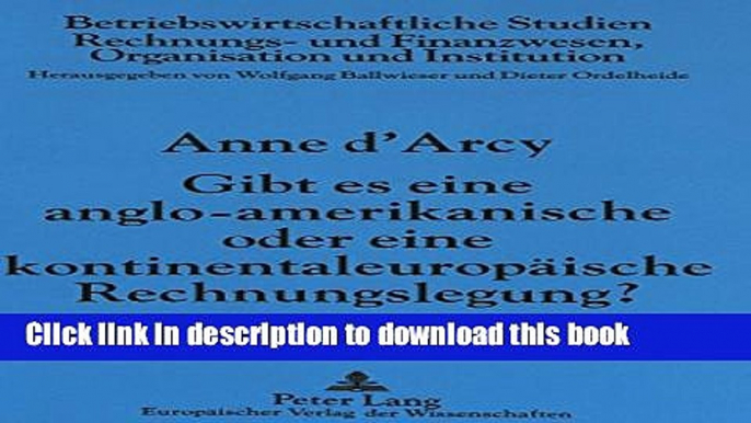 Download  Gibt es eine anglo-amerikanische oder eine kontinentaleuropaeische Rechnungslegung?: