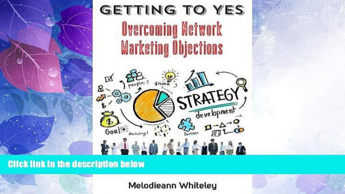 Big Deals  Getting to Yes Overcoming Network Marketing Objectives  Best Seller Books Most Wanted