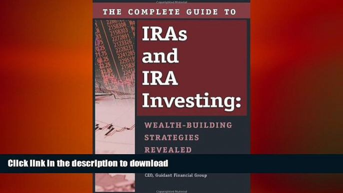 FAVORIT BOOK The Complete Guide to IRAs   IRA Investing: Wealth Building Strategies Revealed READ