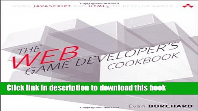 Ebook The Web Game Developer s Cookbook: Using JavaScript and HTML5 to Develop Games Full Online