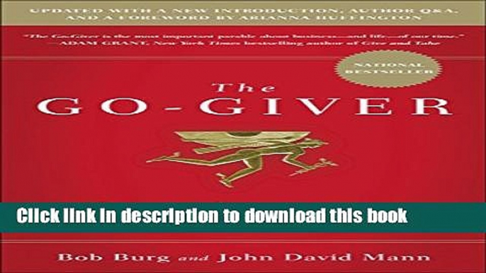 Books The Go-Giver, Expanded Edition: A Little Story About a Powerful Business Idea Full Online