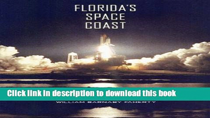 Ebook Florida s Space Coast: The Impact of NASA on the Sunshine State Full Download