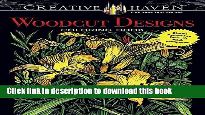 Books Creative Haven Woodcut Designs Coloring Book: Diverse Designs on a Dramatic Black Background