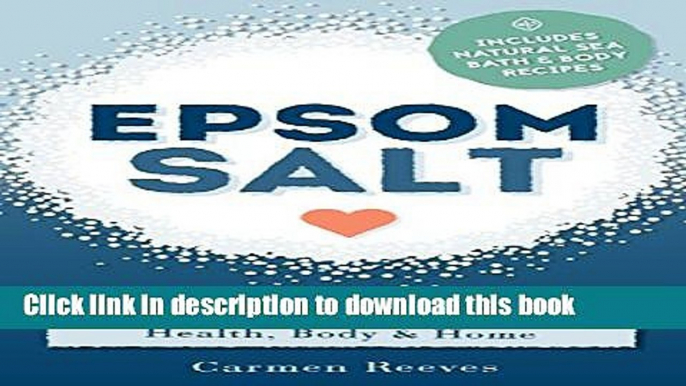 Books EPSOM SALT: 50 Miraculous Benefits, Uses   Natural Remedies for Your Health, Body   Home