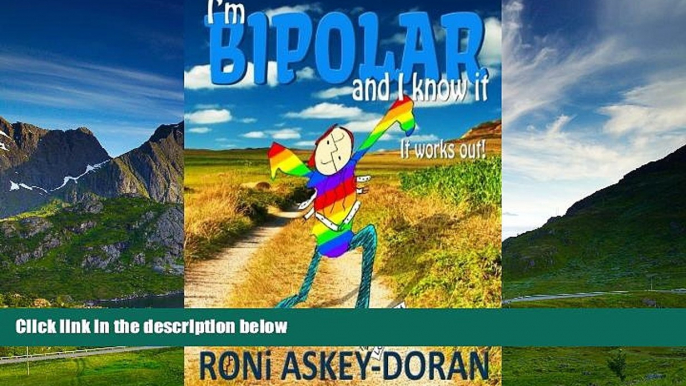 READ FREE FULL  I m Bipolar And I Know It: It Works Out  READ Ebook Full Ebook Free