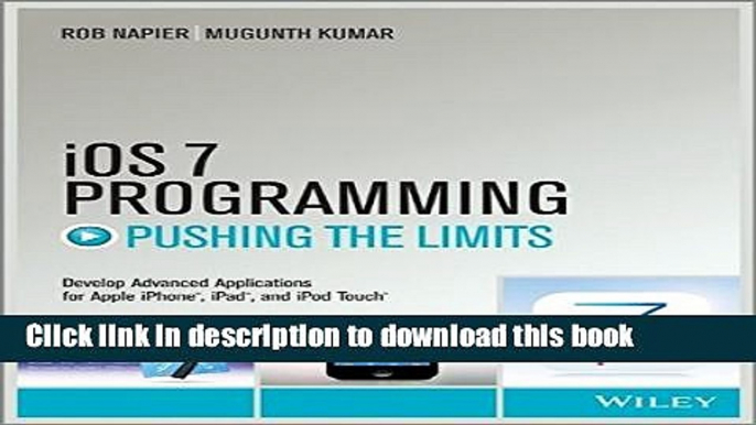 [Read PDF] iOS 7 Programming Pushing the Limits: Develop Advance Applications for Apple iPhone,
