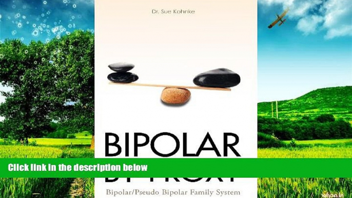 Must Have  Bipolar By Proxy  READ Ebook Full Ebook Free