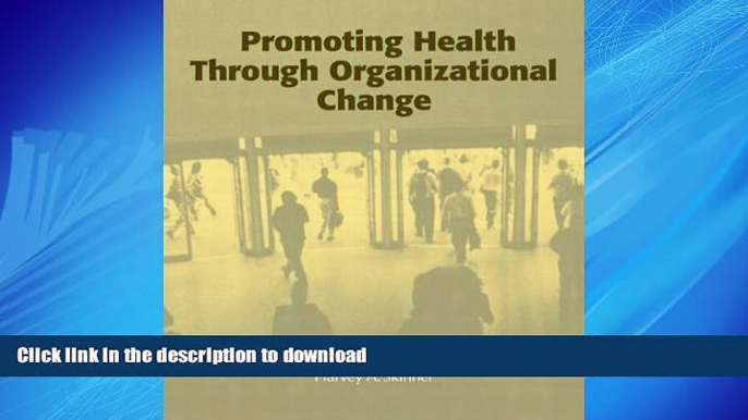 DOWNLOAD Promoting Health through Organizational Change READ EBOOK