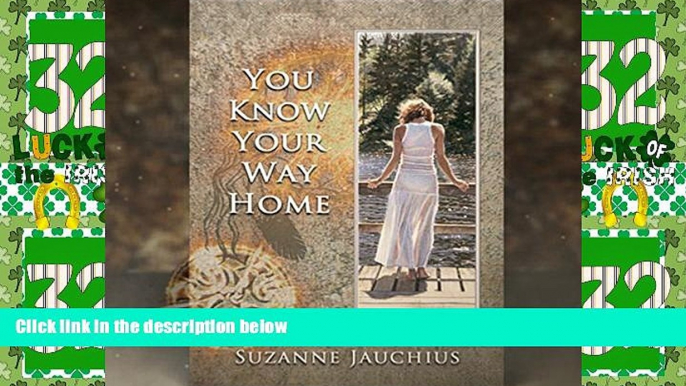 Full [PDF] Downlaod  You Know Your Way Home  READ Ebook Full Ebook Free