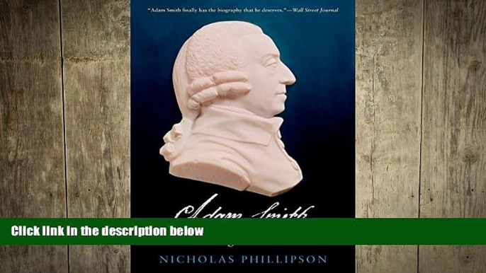 READ book  Adam Smith: An Enlightened Life (The Lewis Walpole Series in Eighteenth-Century