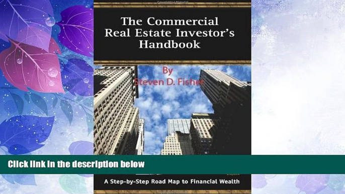 READ FREE FULL  The Commercial Real Estate Investor s Handbook: A Step-by-Step Road Map to