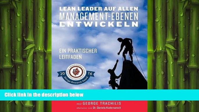 READ book  Lean Leader auf allen Management-Ebenen entwickeln: Ein praktischer Leitfaden (German