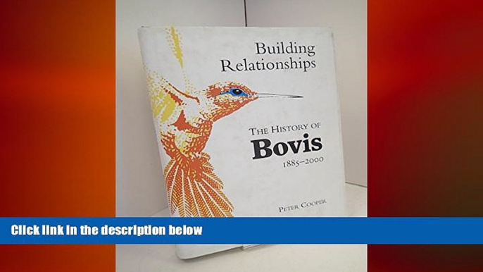 FREE PDF  Building Relationships: The History of Bovis, 1885-2000  FREE BOOOK ONLINE