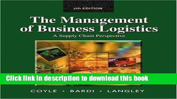 [Download] Management of Business Logistics: A Supply Chain Perspective Hardcover Online