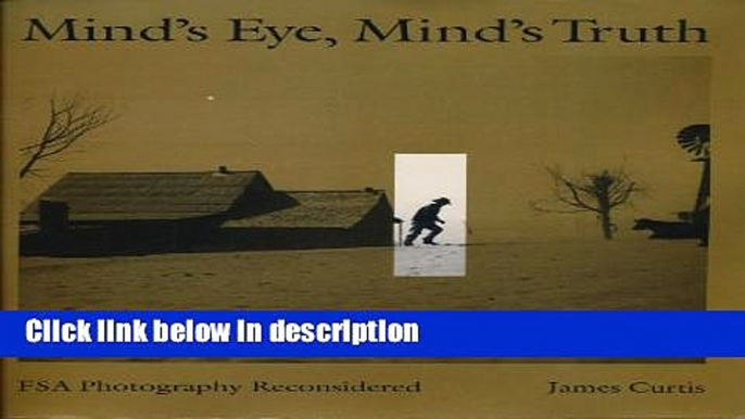 [PDF] Mind s Eye, Mind s Truth: FSA Photography Reconsidered (American Civilization) [Online Books]