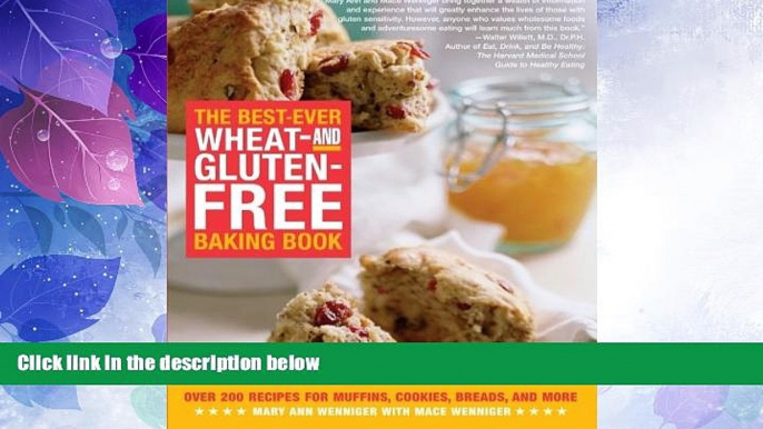 Big Deals  The Best-Ever Wheat and Gluten Free Baking Book: 200 Recipes for Muffins, Cookies,