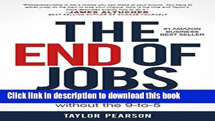 [Popular] The End of Jobs: Money, Meaning and Freedom Without the 9-to-5 Paperback Free