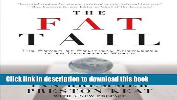 [Popular] The Fat Tail: The Power of Political Knowledge in an Uncertain World (with a New