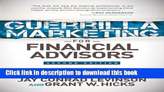 [Popular] Guerrilla Marketing for Financial Advisors: Transforming Financial Professionals through