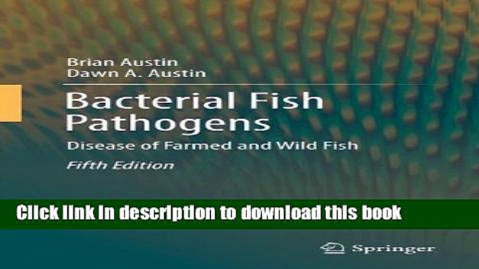 Ebook Bacterial Fish Pathogens: Disease of Farmed and Wild Fish Free Download