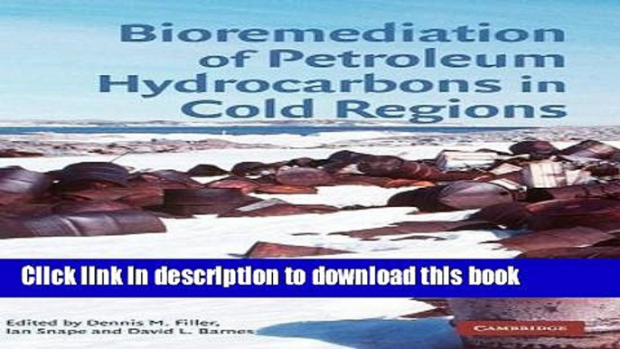 Books Bioremediation of Petroleum Hydrocarbons in Cold Regions Free Download