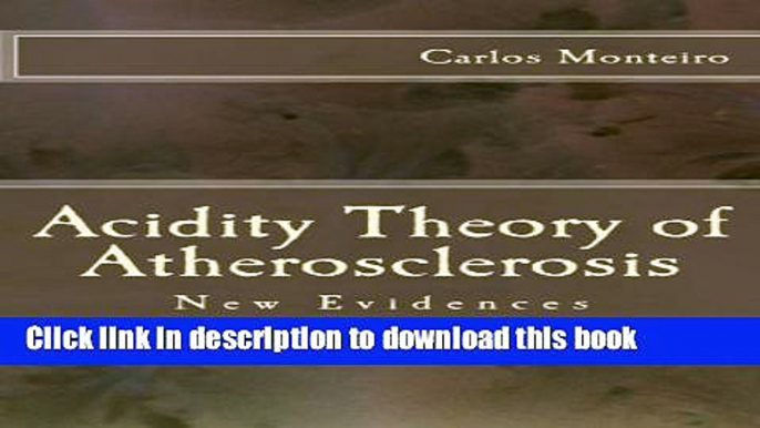 Ebook Acidity Theory of Atherosclerosis: New Evidences Full Online