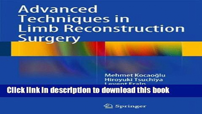 Books Advanced Techniques in Limb Reconstruction Surgery Free Online