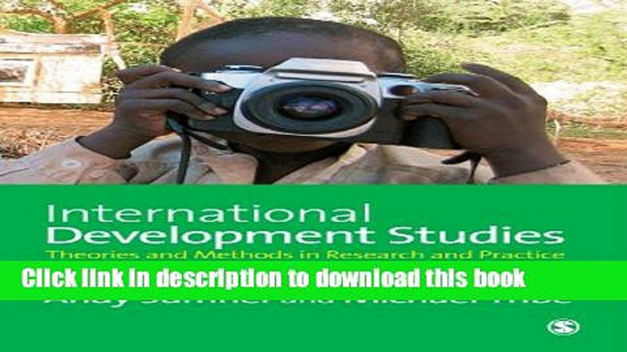 International Development Studies: Theories and Methods in Research and Practice PDF Ebook