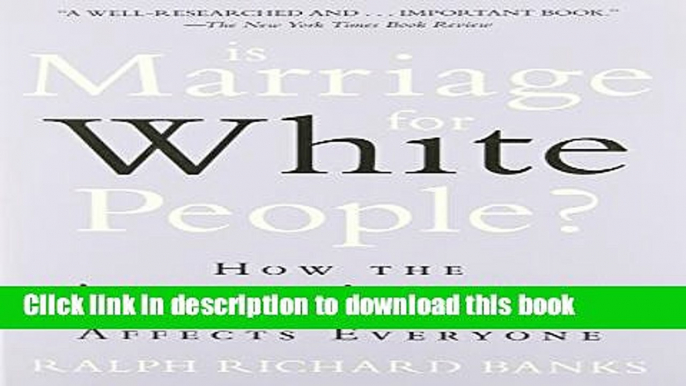 Books Is Marriage for White People?: How the African American Marriage Decline Affects Everyone