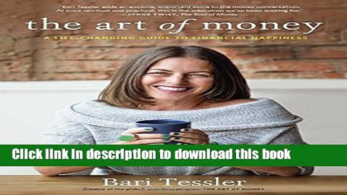 [Popular] The Art of Money: A Life-Changing Guide to Financial Happiness Hardcover Online