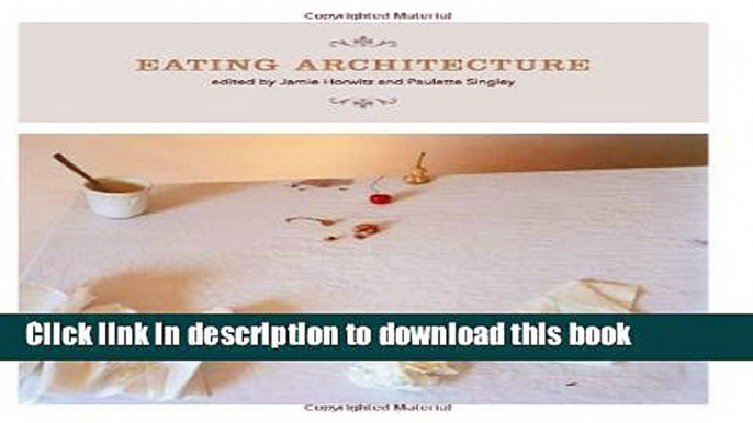 [Popular] Eating Architecture Paperback OnlineCollection