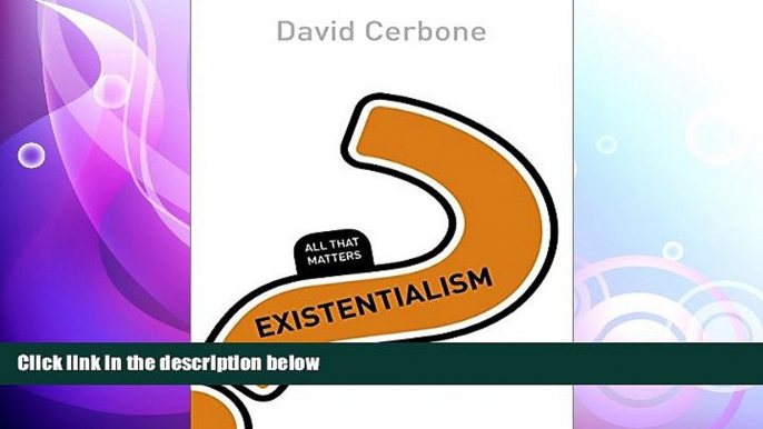 complete  Existentialism: All That Matters