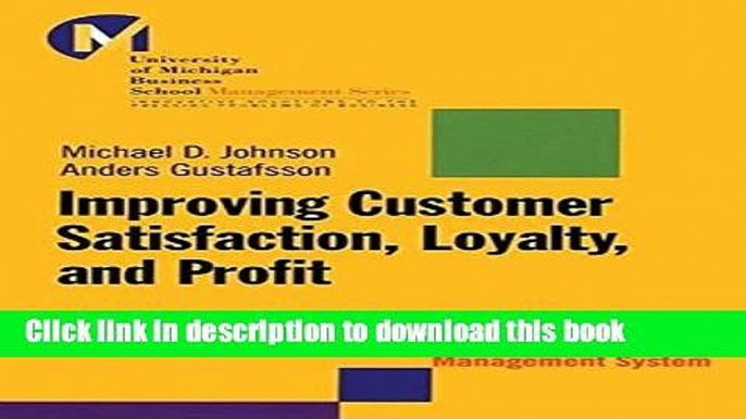 [Popular] Improving Customer Satisfaction, Loyalty, and Profit: An Integrated Measurement and