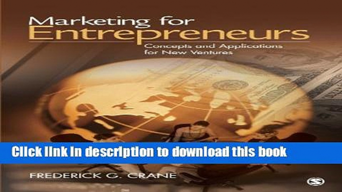 [Popular] Marketing for Entrepreneurs: Concepts and Applications for New Ventures Paperback