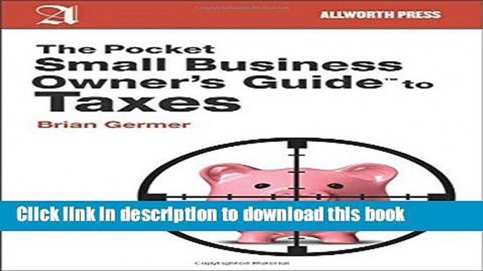 [PDF Kindle] The Pocket Small Business Owner s Guide to Taxes (Pocket Small Business Owner s