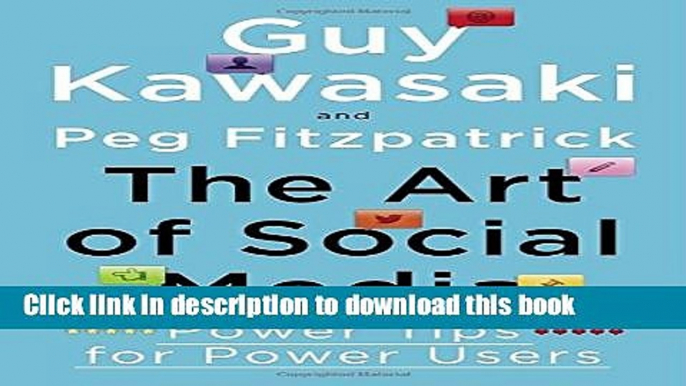 [PDF Kindle] The Art of Social Media: Power Tips for Power Users Free Download