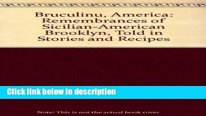 Download Bruculinu, America: Remembrances of Sicilian-American Brooklyn, Told in Stories and