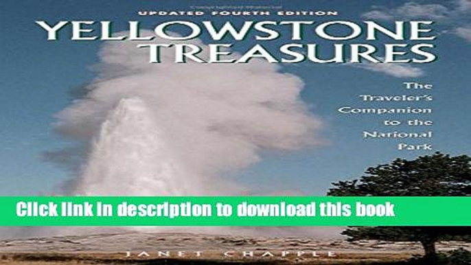 [Popular] Books Yellowstone Treasures: The Traveler s Companion to the National Park Free Online