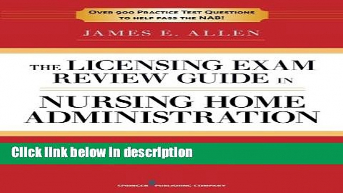 Download The Licensing Exam Review Guide in Nursing Home Administration, 6th Edition [Online Books]