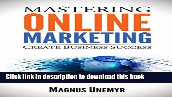 [Popular Books] MASTERING ONLINE MARKETING - Create business success through content marketing,