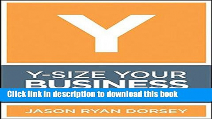 [PDF] Y-Size Your Business: How Gen Y Employees Can Save You Money and Grow Your Business E-Book