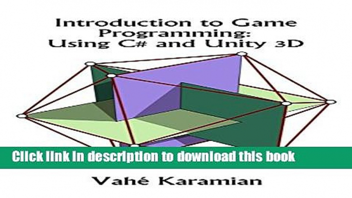 [Popular Books] Introduction to Game Programming: Using C# and Unity 3D Full Download