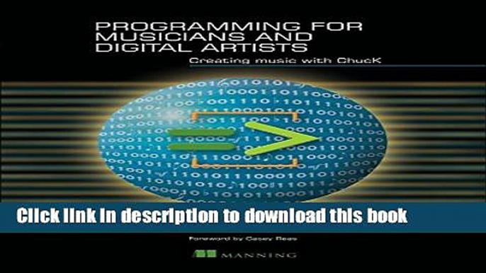 [Popular Books] Programming for Musicians and Digital Artists: Creating music with ChucK Free