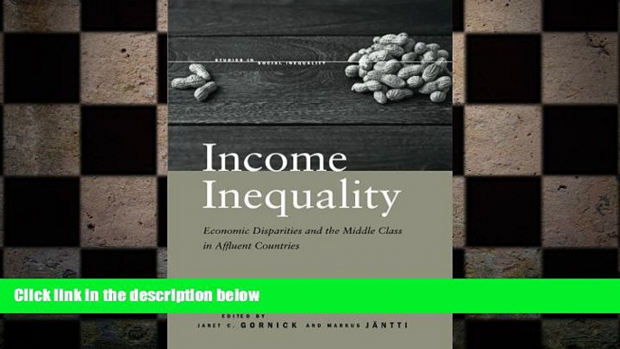 READ book  Income Inequality: Economic Disparities and the Middle Class in Affluent Countries