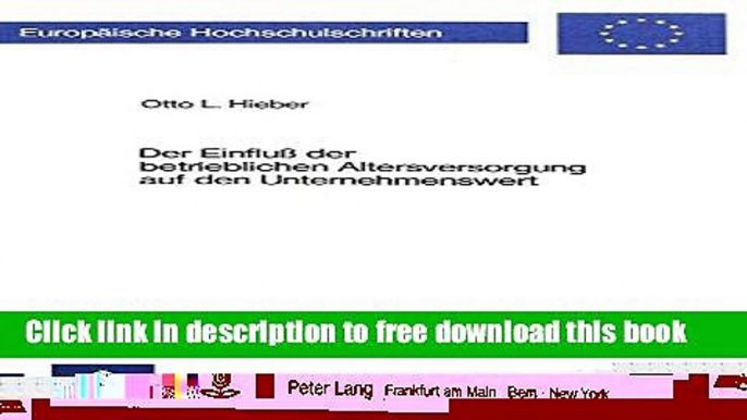 [Full] Der Einfluss der betrieblichen Altersversorgung auf den Unternehmenswert: Ein Beitrag zur